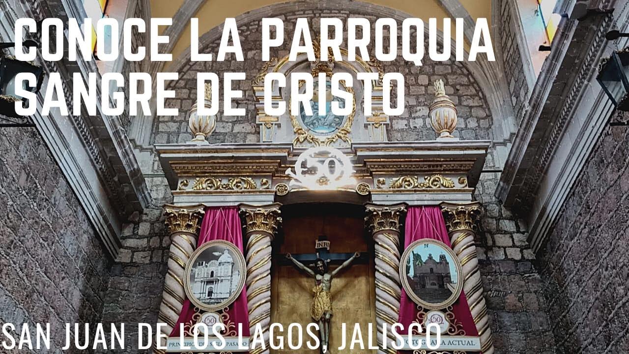 parroquia la sangre de cristo san juan de los lagos