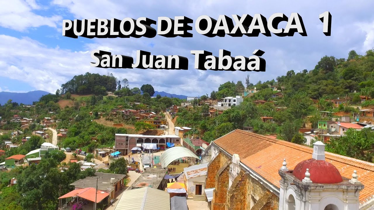 san juan tabaa oaxaca